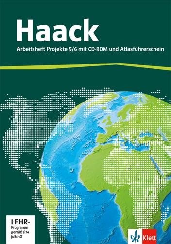 Der Haack Weltatlas für Sekundarstufe 1. Arbeitsheft Projekte 5/6 mit Atlasführerschein und Übungssoftware - 