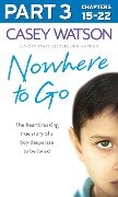 Cover-Bild zum Titel 'Nowhere to Go: Part 3 of 3' von 'Casey Watson'
