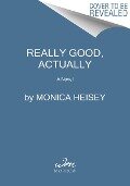 Really Good, Actually - Monica Heisey