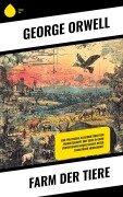 Cover-Bild zum Titel 'Farm der Tiere' von 'George Orwell'