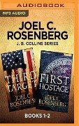 Joel C. Rosenberg J. B. Collins Series: Books 1-2: The Third Target & the First Hostage - Joel C. Rosenberg