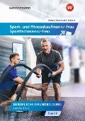 Sport- und Fitnesskaufmann/ -frau. Lernfelder 5-8: Schülerband - Rolf Rickert, Kai-Michael Reschitzki, Michael Müller