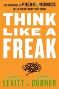 Cover-Bild zum Titel 'Think Like a Freak' von 'Steven D Levitt, Stephen J Dubner'