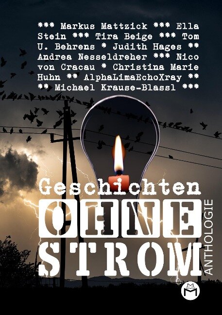 Geschichten Ohne Strom - Anthologie - Markus Mattzick, Christina Marie Huhn, Nico von Cracau, Tom U Behrens, Michael Krause-Blassl