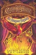 Curiosity House: The Fearsome Firebird - Lauren Oliver, H C Chester