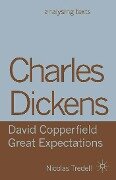 Charles Dickens: David Copperfield/ Great Expectations - Nicolas Tredell