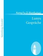 Cover-Bild zum Titel 'Lunyu Gespräche' von 'Kong Fu Zi (Konfuzius)'