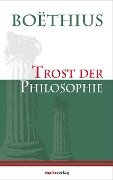 Trost der Philosophie - Boëthius