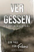 Ein Fall für Feline: Vergessen - Kerstin Rachfahl