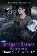 Junkyard Heroes (The Endurance, #5) - Tracy Cooper-Posey