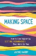 Making Space - Jayne Hardy