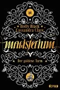Magisterium 05 Der goldene Turm - Cassandra Clare, Holly Black