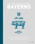 Das kulinarische Erbe Bayerns (eBook) - Marion Reinhardt