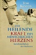 Cover-Bild zum Titel 'Die heilende Kraft des menschlichen Herzens' von 'Tom Kenyon'