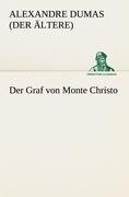 Der Graf von Monte Christo - Alexandre Dumas (Der Ältere)