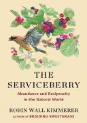 Cover-Bild zum Titel 'The Serviceberry' von 'Robin Wall Kimmerer'