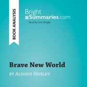 Brave New World by Aldous Huxley (Book Analysis) - Bright Summaries