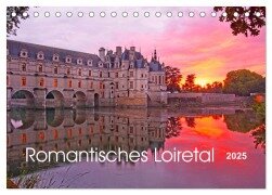 Romantisches Loiretal (Tischkalender 2025 DIN A5 quer), CALVENDO Monatskalender - Konstanze Junghanns