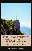Cover-Bild zum Titel 'The Prosperity & Wealth Bible' von 'George Matthew Adams, Napoleon Hill, James Allen, William Walker Atkinson, Marcus Aurelius'