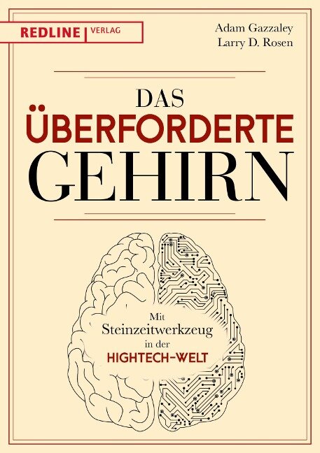 Das überforderte Gehirn - Adam Gazzaley, Larry D. Rosen