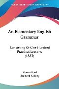 An Elementary English Grammar - Alonzo Reed, Brainerd Kellogg