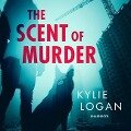 The Scent of Murder - Kylie Logan