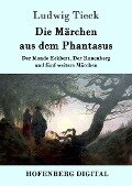 Cover-Bild zum Titel 'Die Märchen aus dem Phantasus' von 'Ludwig Tieck'
