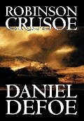 Robinson Crusoe by Daniel Defoe, Fiction, Classics - Daniel Defoe