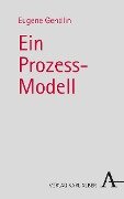 Ein Prozess-Modell - Eugene Gendlin