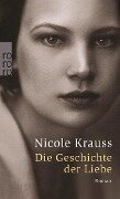 Die Geschichte der Liebe - Nicole Krauss