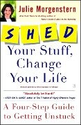 Cover-Bild zum Titel 'Shed Your Stuff, Change Your Life' von 'Julie Morgenstern'