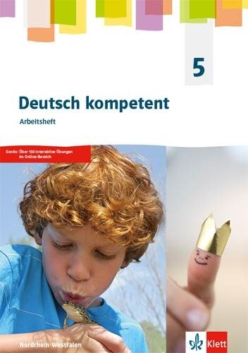 Deutsch kompetent 5. Arbeitsheft Klasse 5. Ausgabe Nordrhein-Westfalen Gymnasium - 