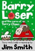 Barry Loser and the Curse of Terry Claus (Barry Loser) - Jim Smith