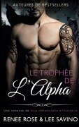 Cover-Bild zum Titel 'Le Trophée de l'Alpha' von 'Renee Rose, Lee Savino'