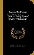 Science Des Princes - Gabriel Naudé, Louis Dumay