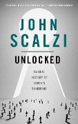 Unlocked - John Scalzi