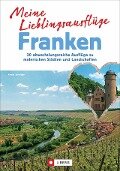 Meine Lieblingsausflüge Franken - Armin Scheider