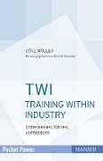 TWI - Training Within Industry - Götz Müller
