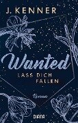 Cover-Bild zum Titel 'Wanted (3): Lass dich fallen' von 'J. Kenner'