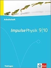 Impulse Physik - Ausgabe für Thüringen. Arbeitsheft 9./10. Klasse - 