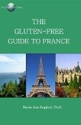 Gluten-Free Guide to France - Maria Ann Roglieri