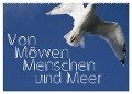 Von Möwen, Menschen und Meer (Wandkalender 2024 DIN A2 quer), CALVENDO Monatskalender - Maria Reichenauer