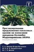 Prognozirowanie predlozheniq kokosowyh orehow na kokosowom aukcione Kolombo: Modelirowanie ARIMA - S. A. Pawani Jetara Ketimini, D. A. B. N. Amarasekara, D. G. Ch. Dilük