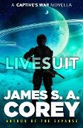 Cover-Bild zum Titel 'Livesuit' von 'James S. A. Corey'
