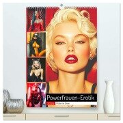 Powerfrauen-Erotik. Moderne Diven (hochwertiger Premium Wandkalender 2026 DIN A2 hoch), Kunstdruck in Hochglanz - Rose Hurley