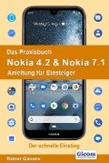 Das Praxisbuch Nokia 4.2 & Nokia 7.1 - Anleitung für Einsteiger - Rainer Gievers
