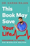 This Book May Save Your Life - Karan Rajan