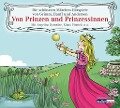 Von Prinzen und Prinzessinnen - Hans Christian Andersen, Brüder Grimm, Wilhelm Hauff