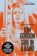 Cover-Bild zum Titel 'Girl in a Band (10th Anniversary Edition)' von 'Kim Gordon'