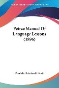Peirce Manual Of Language Lessons (1896) - Franklin Reinhardt Heath